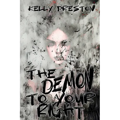 The Demon To Your Right: A Paranormal Horror Romance