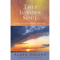 This Joyous Soul: A New Voice for Ancient Yearnings