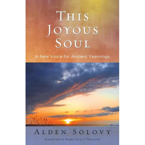 This Joyous Soul: A New Voice for Ancient Yearnings