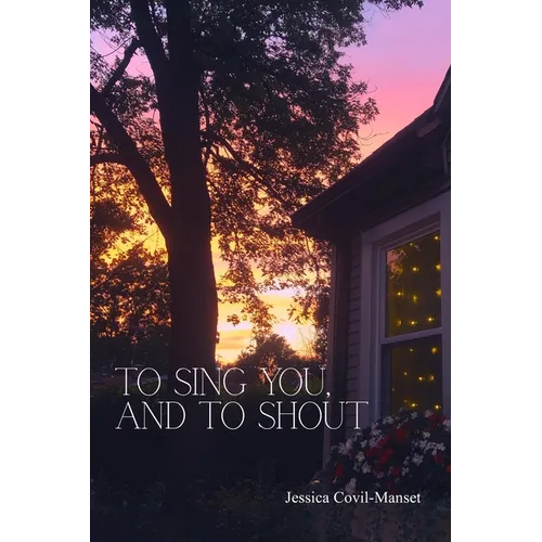 To Sing You, and to Shout