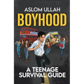 Boyhood: A Teenage Survival Guide