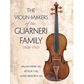 The Violin-Makers of the Guarneri Family (1626-1762)