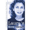 Laura's New Heart: A Healer's Spiritual Journey Through a Heart Transplant