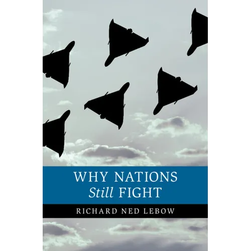 Why Nations Still Fight