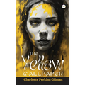 The Yellow Wallpaper