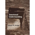 Emotional Understanding: Studies in Psychoanalytic Epistemology