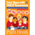 First Steps with SOLO Taxonomy: Applying the model in your classroom