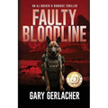 Faulty Bloodline: An AJ Docker and Banshee Thriller