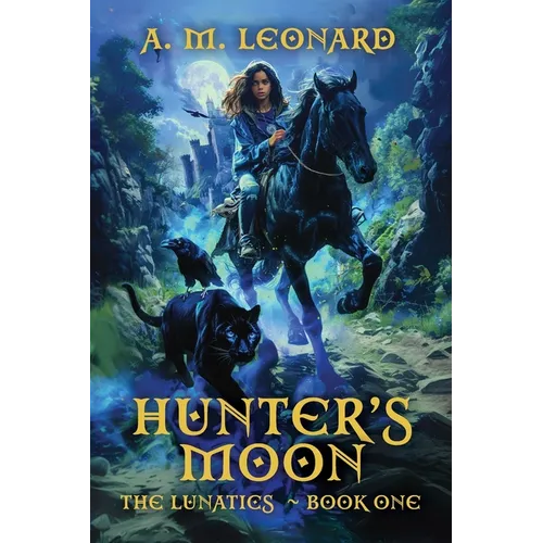 Hunters Moon: The Lunatics Book One