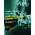 Music Theory And The Nashville Number System: For Songwriters & Performers
