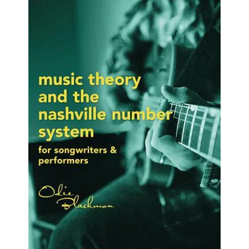 Music Theory And The Nashville Number System: For Songwriters & Performers