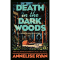 Death in the Dark Woods
