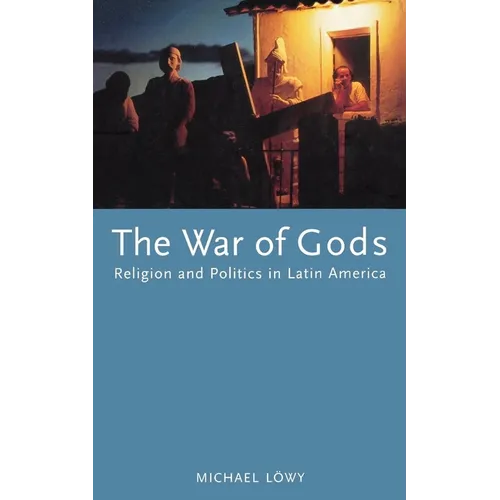 The War of Gods: Religion and Politics in Latin America
