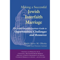 Making a Successful Jewish Interfaith Marriage: The Jewish Outreach Institute Guide to Opportunities, Challenges and Resources