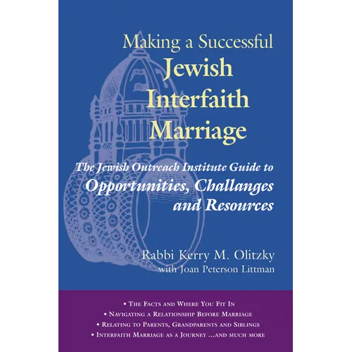 Making a Successful Jewish Interfaith Marriage: The Jewish Outreach Institute Guide to Opportunities, Challenges and Resources