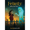 Felicity, Who Are You?