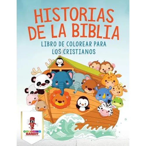 Historias De La Biblia: Libro De Colorear Para Los Cristianos