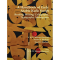 A Handbook of Early Arabic Kufic Script: Reading, Writing, Calligraphy, Typography, Monograms