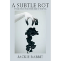 A Subtle Rot
