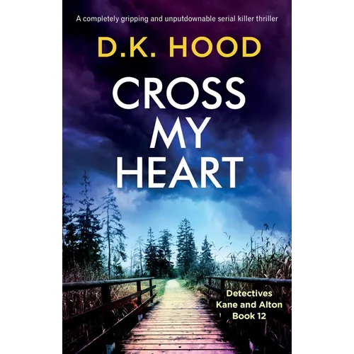Cross My Heart: A completely gripping and unputdownable serial killer thriller