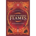 These Feathered Flames
