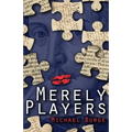 Merely Players: Acting like Shakespeare really matters