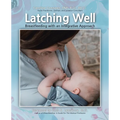 Latching Well: Breastfeeding with an Integrative Approach