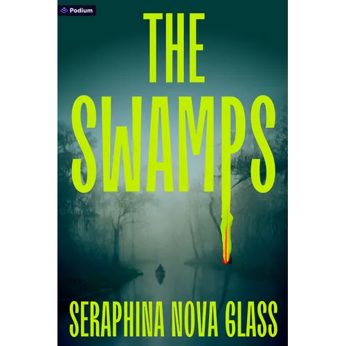 The Swamps: A Thriller