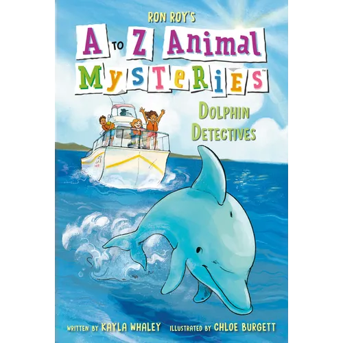 A to Z Animal Mysteries #4: Dolphin Detectives