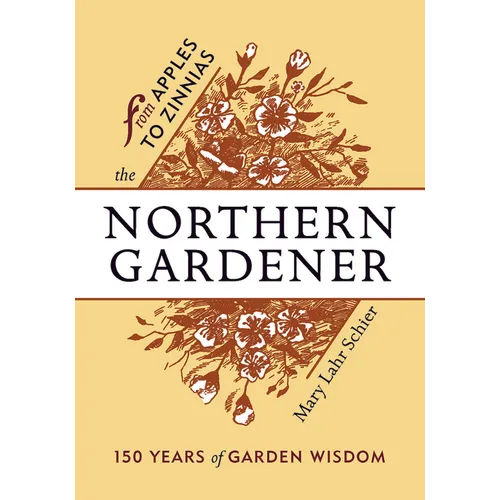 The Northern Gardener: From Apples to Zinnias