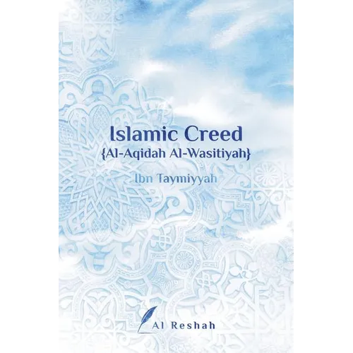 Islamic Creed {Al-Aqidah Al-Wasitiyah}