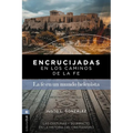 Encrucijadas En Los Caminos de la Fe: La Fe En Un Mundo Helenista: Las Culturas Y Su Impacto En La Historia del Cristianismo