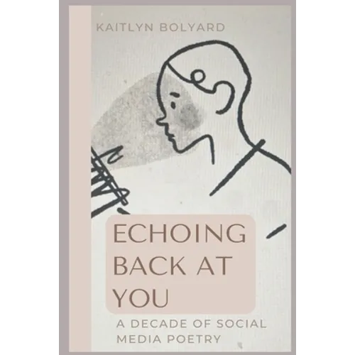 Echoing Back at You: A Decade of Social Media Poetry