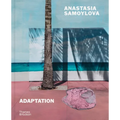 Anastasia Samoylova: Adaptation