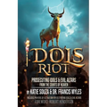 Idols Riot!: Prosecuting Idols and Evil Altars in the Courts of Heaven