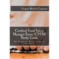 Certified Food Safety Manager Exam (CPFM) Study Guide