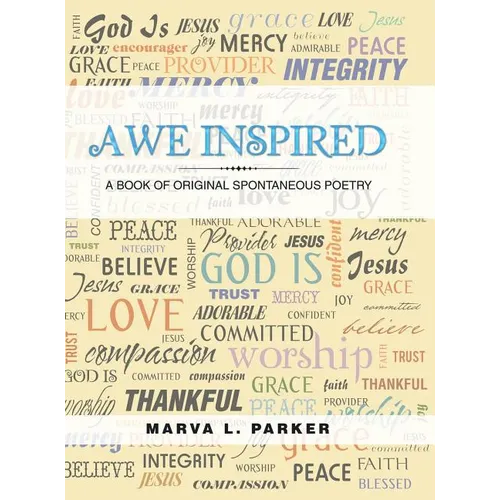 Awe Inspired: A Book of Original Spontaneous Poetry