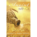 Anoint With Oil