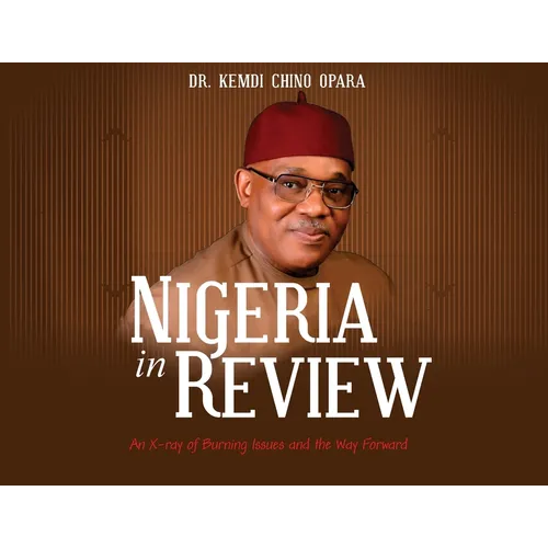 Nigeria in Review: An X-ray of Burning Issues and the Way Forward