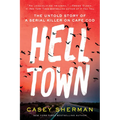 Helltown: The Untold Story of a Serial Killer on Cape Cod