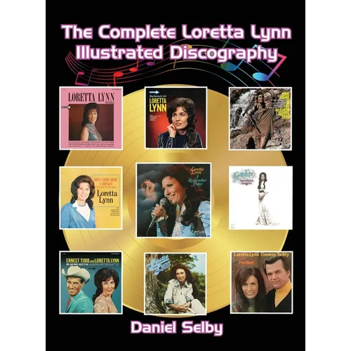 The Complete Loretta Lynn Illustrated Discography (hardback)