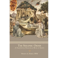 The Seraphic Order: A Traditional Franciscan Book of Saints