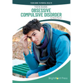 Teen Guide: Obsessive Compulsive Disorder