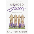 Mended Fences: An Opposites Attract Small Town Romance