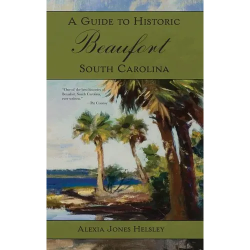 A Guide to Historic Beaufort, South Carolina