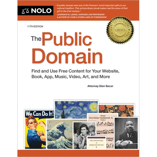 The Public Domain: Find and Use Free Content for Your Website, Book, App, Music, Video, Art, and More
