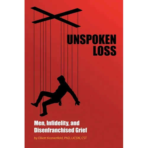 Unspoken Loss: Men, Infidelity, and Disenfranchised Grief