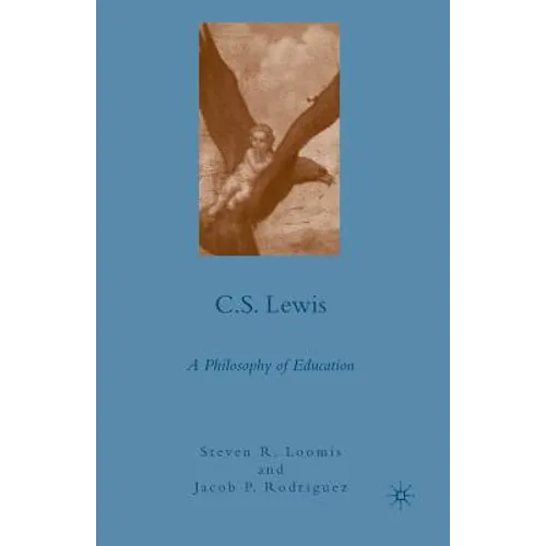 C.S. Lewis: A Philosophy of Education