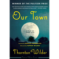 Our Town: A Play in Three Acts