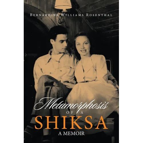 Metamorphosis of a Shiksa: A Memoir